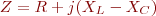 $Z = R + j(X_L-X_C)$