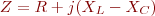 $$Z = R + j(X_L-X_C)$$